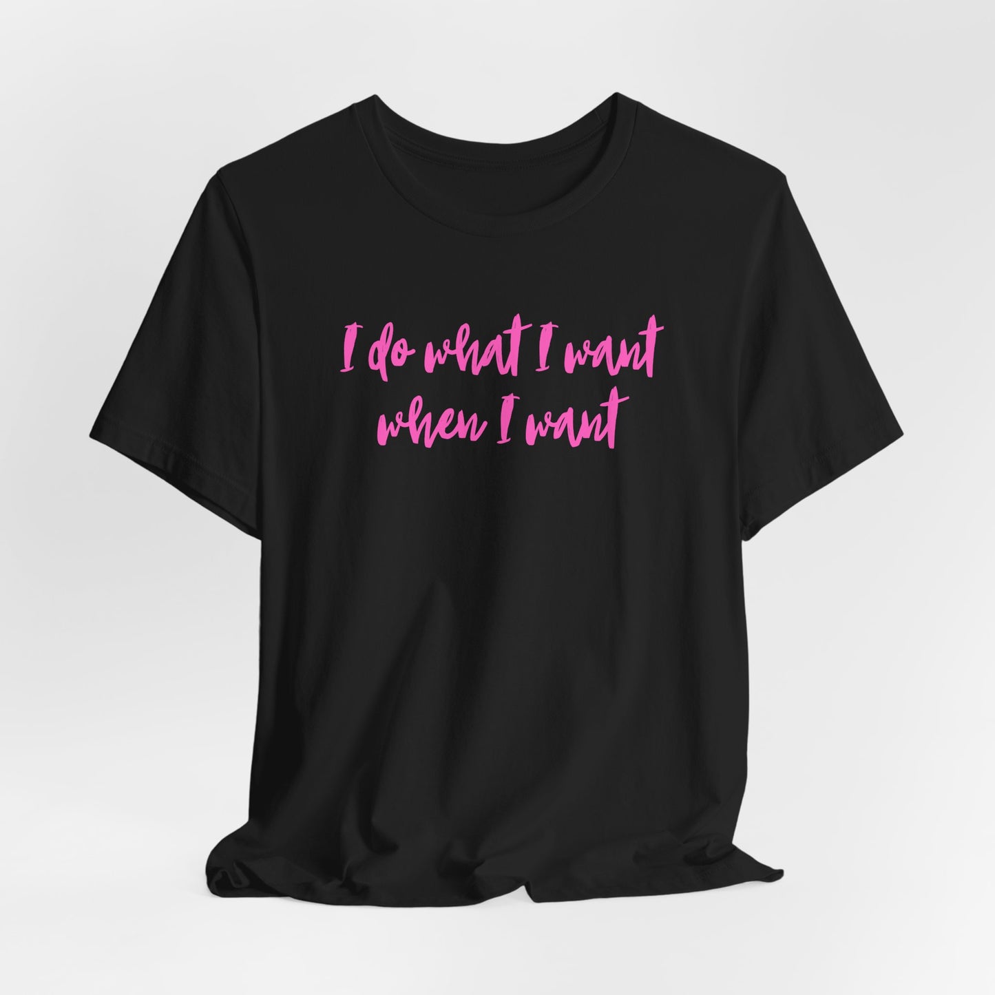 "I Do What I Want" Unisex Jersey Tee - Casual Comfort for Free Spirits