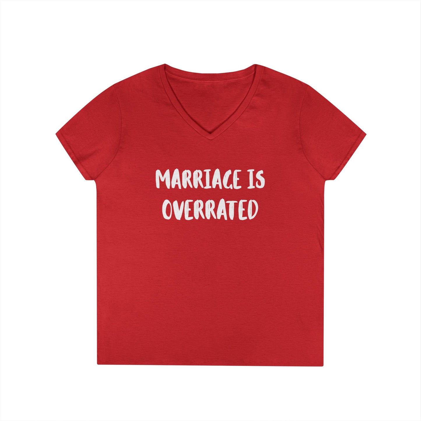 "Marriage Is Overrated" Ladies' V-Neck T-Shirt - Funny Casual Top for Women