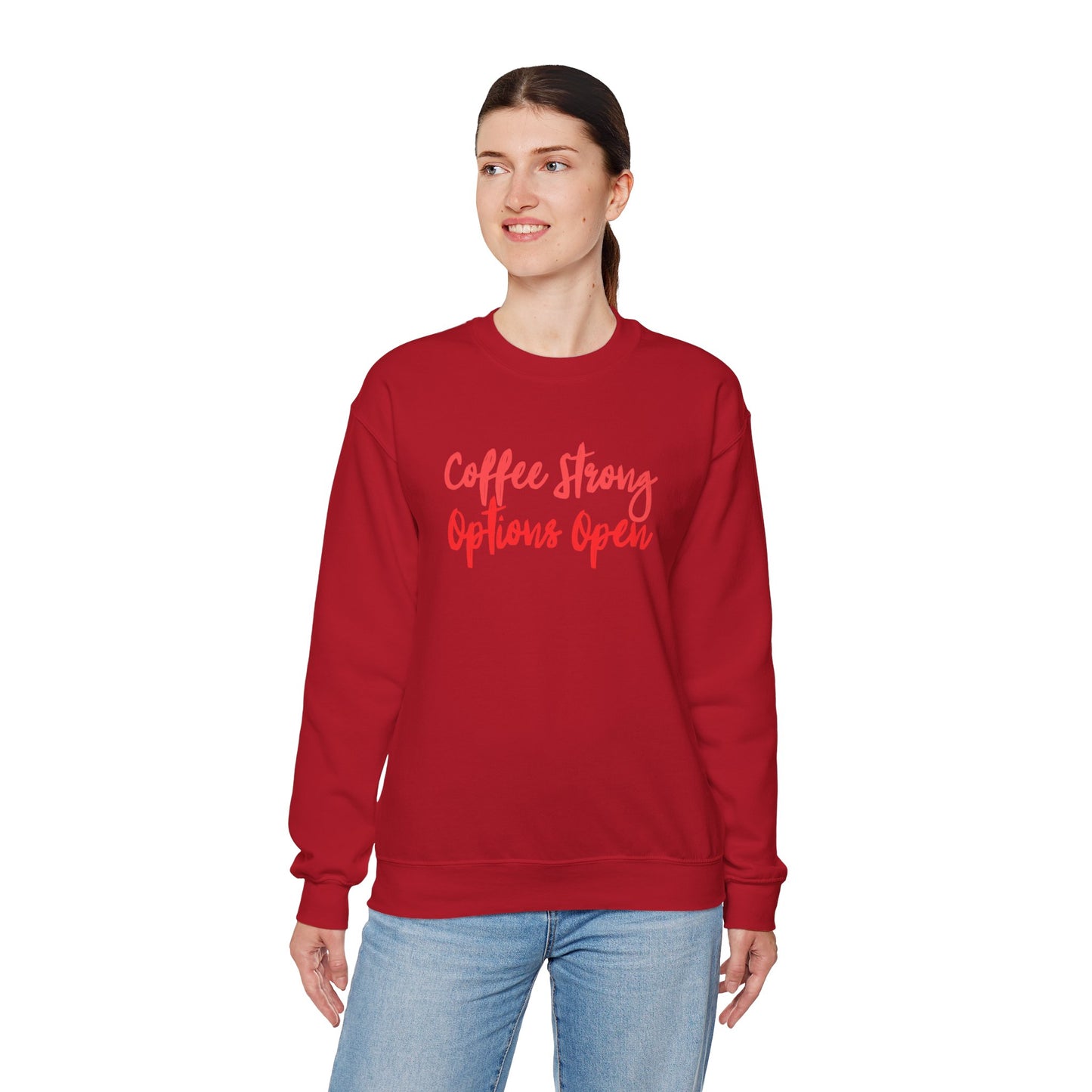 "Coffee Strong Options Open" Crewneck Sweatshirt