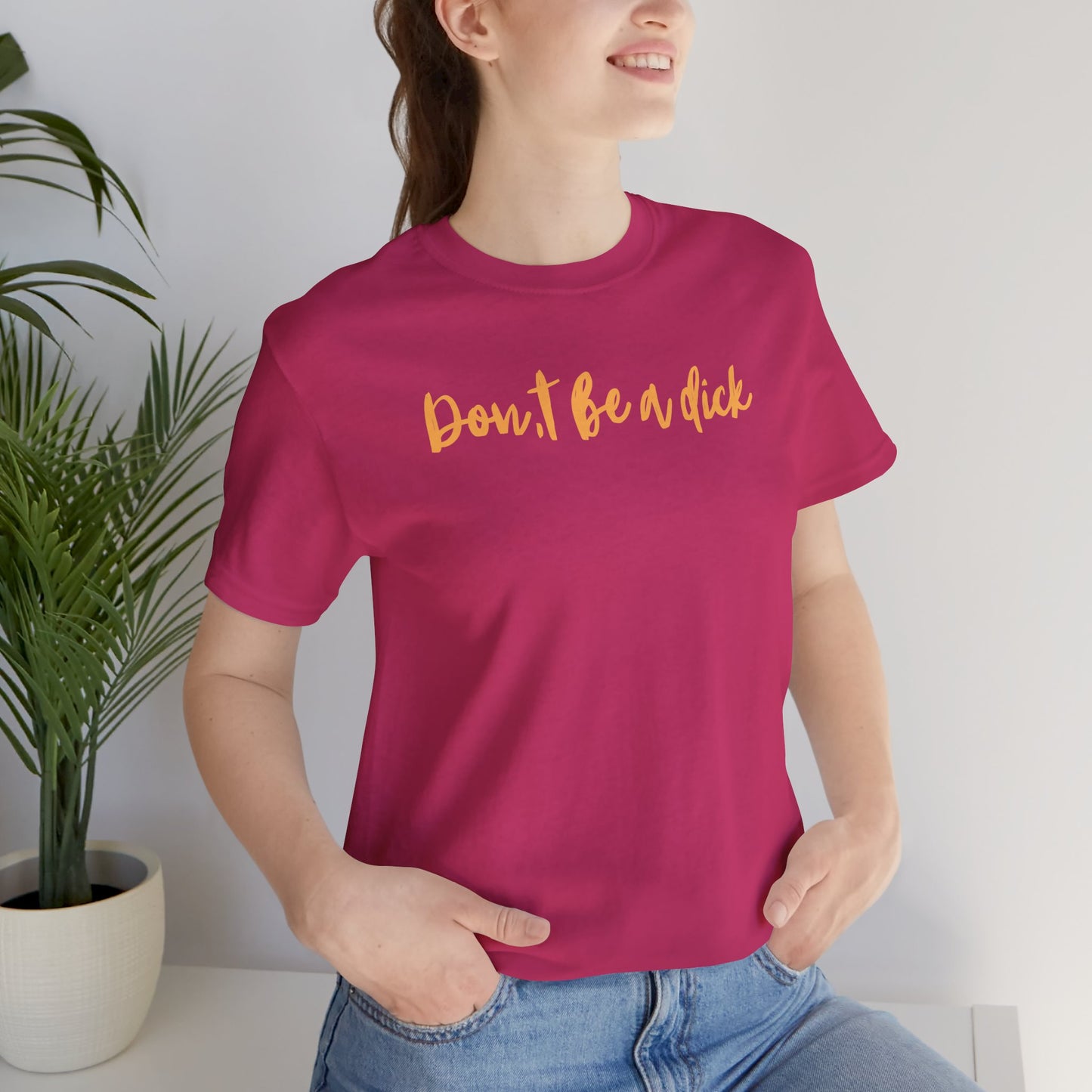 "DON'T BE A DICK" Unisex Jersey Short Sleeve Tee