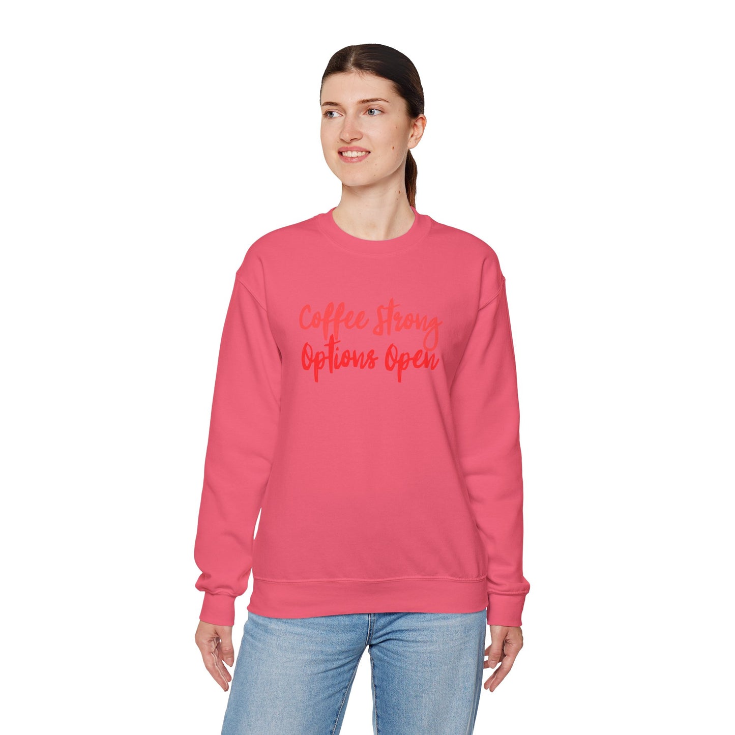 "Coffee Strong Options Open" Crewneck Sweatshirt
