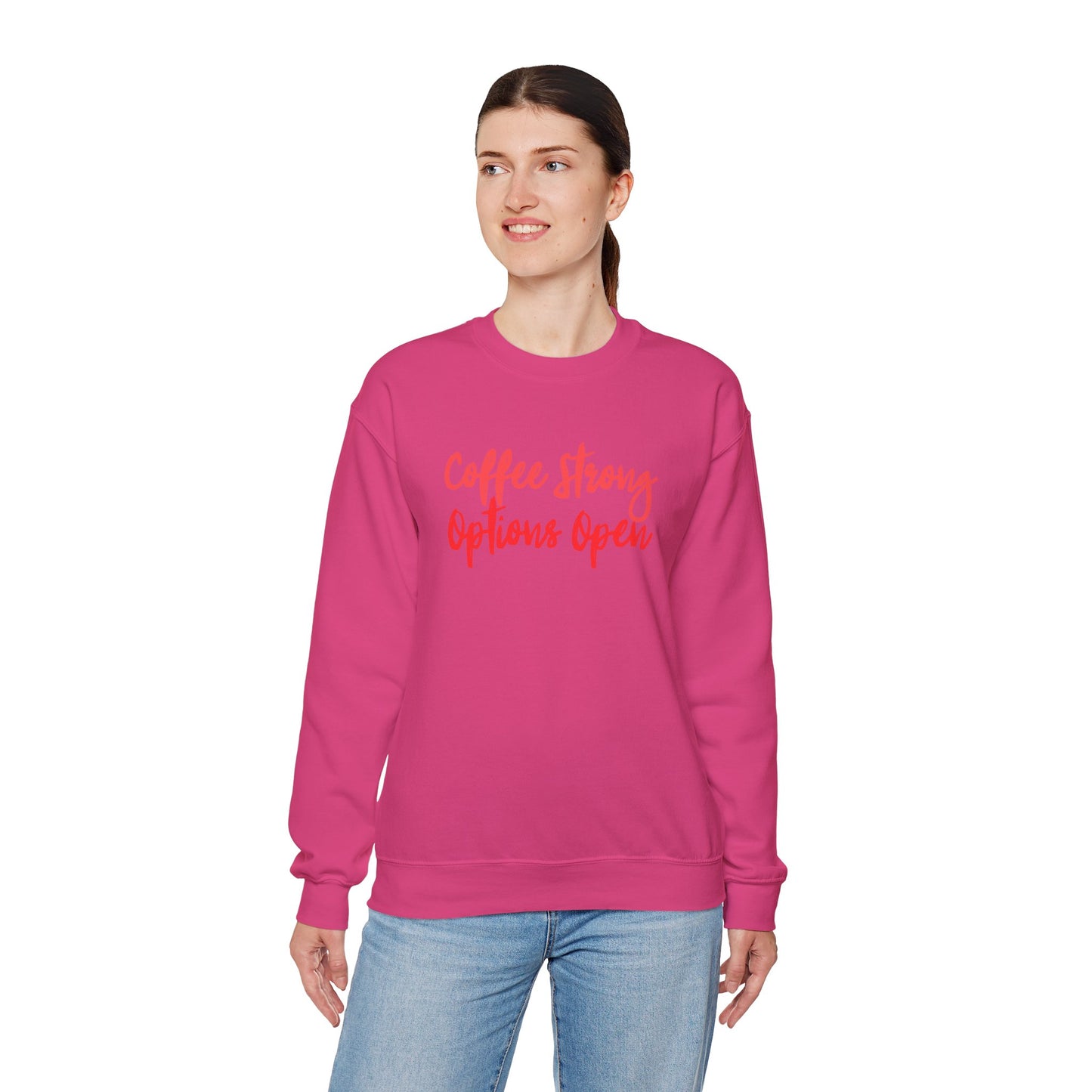 "Coffee Strong Options Open" Crewneck Sweatshirt