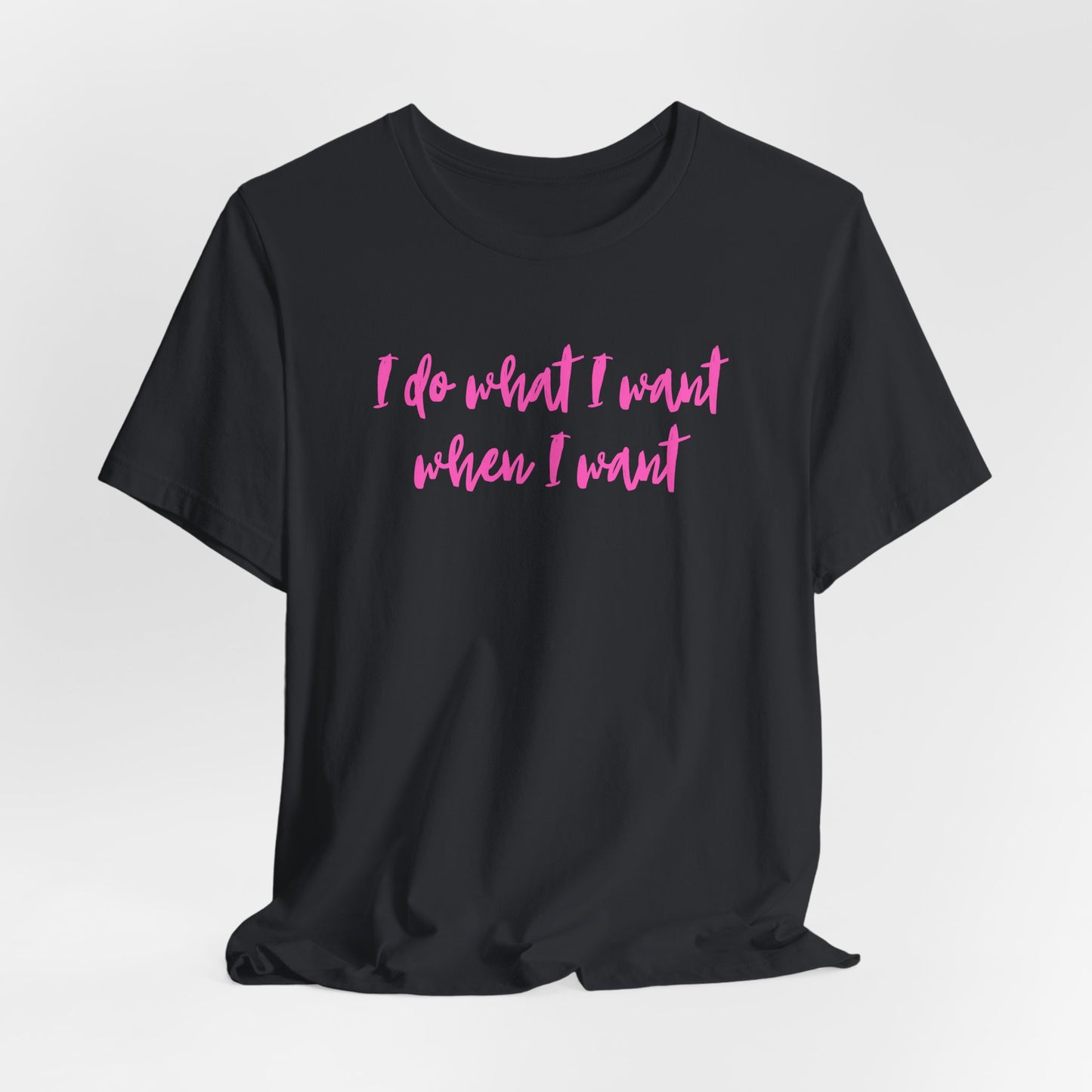 "I Do What I Want" Unisex Jersey Tee - Casual Comfort for Free Spirits