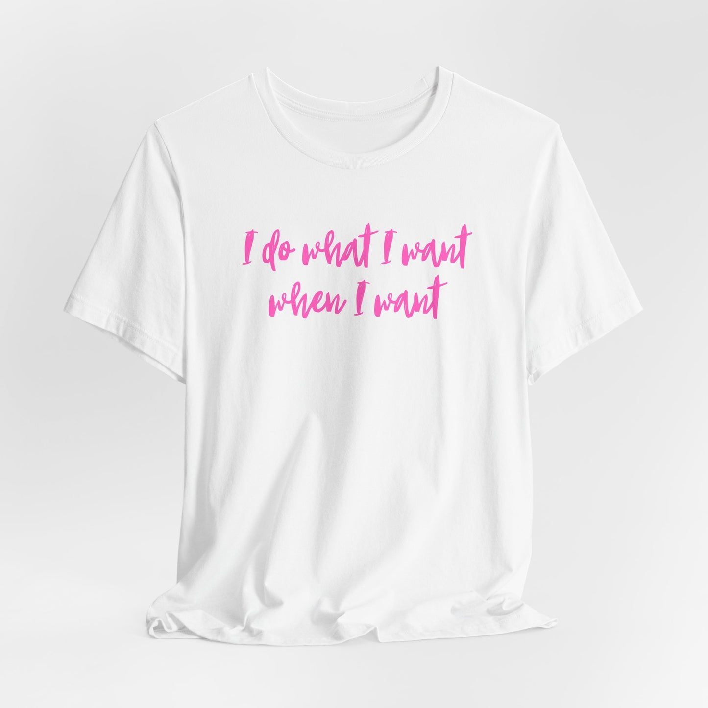 "I Do What I Want" Unisex Jersey Tee - Casual Comfort for Free Spirits