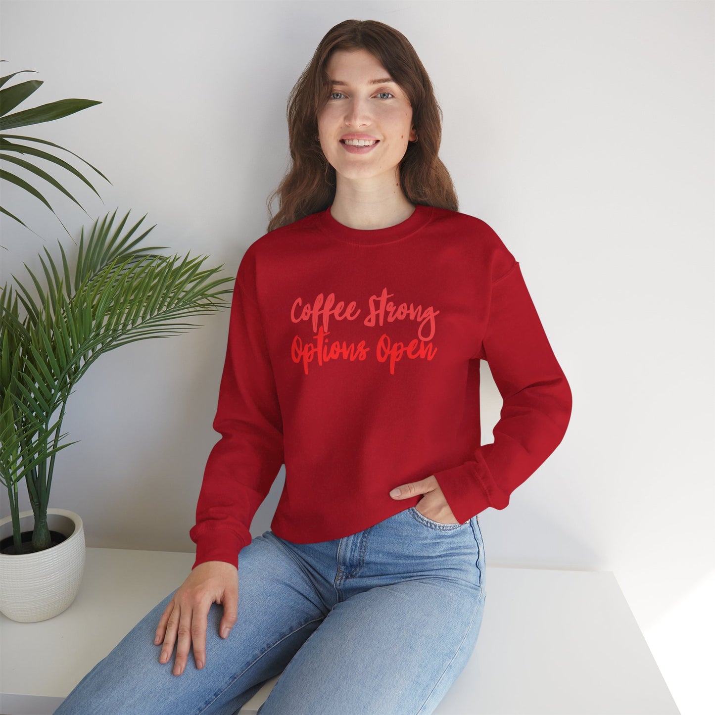 "Coffee Strong Options Open" Crewneck Sweatshirt