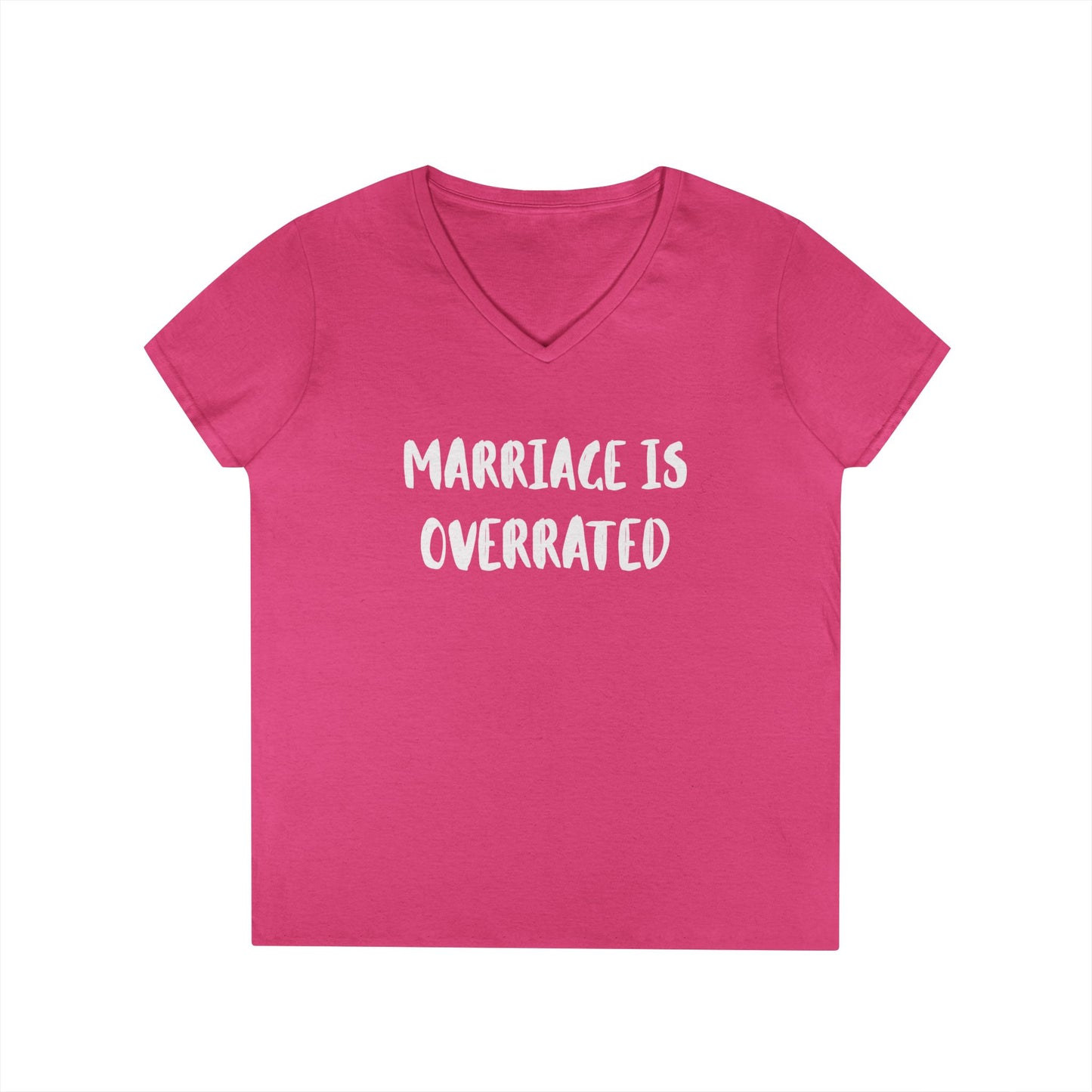 "Marriage Is Overrated" Ladies' V-Neck T-Shirt - Funny Casual Top for Women