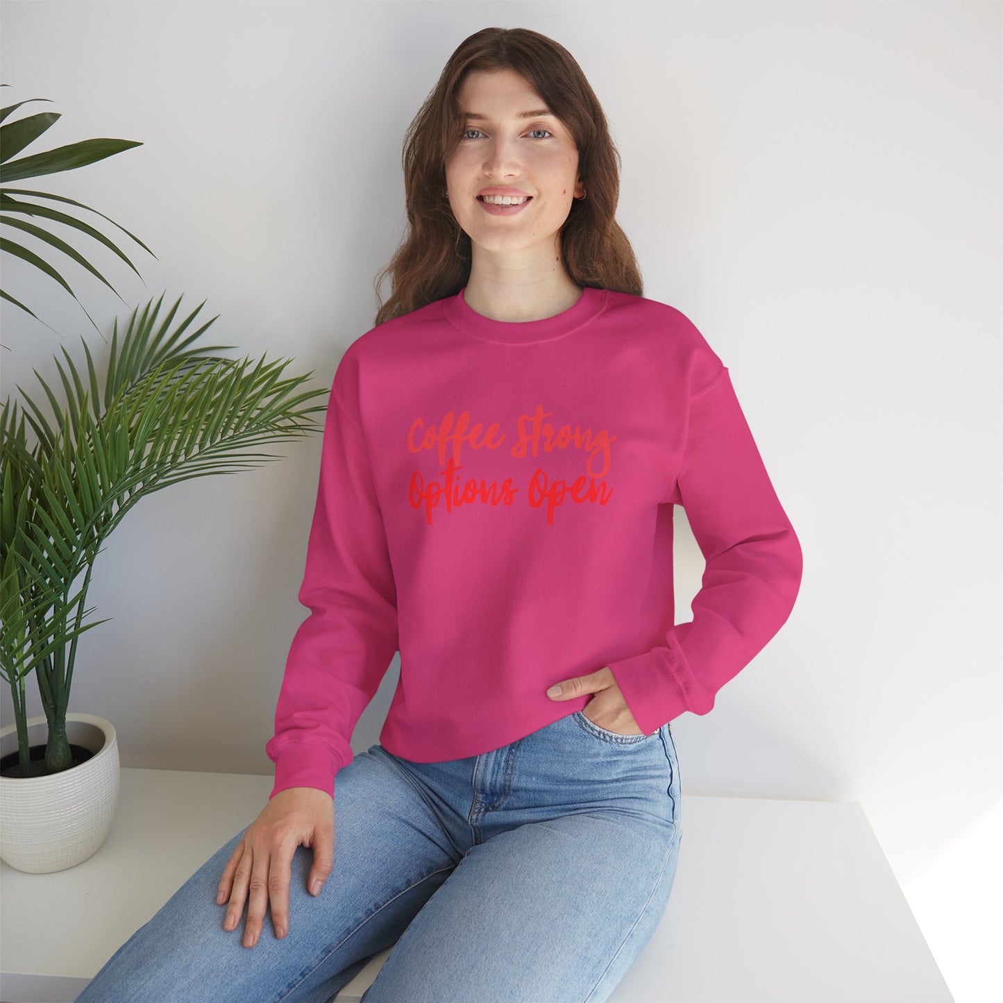 "Coffee Strong Options Open" Crewneck Sweatshirt