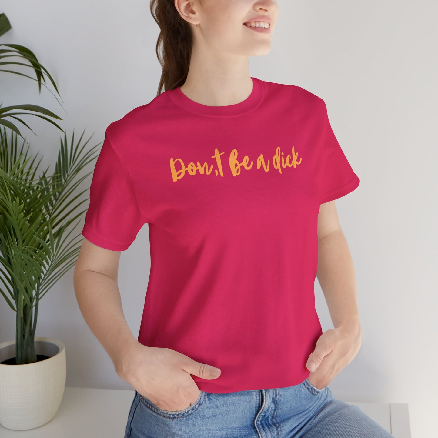 "DON'T BE A DICK" Unisex Jersey Short Sleeve Tee