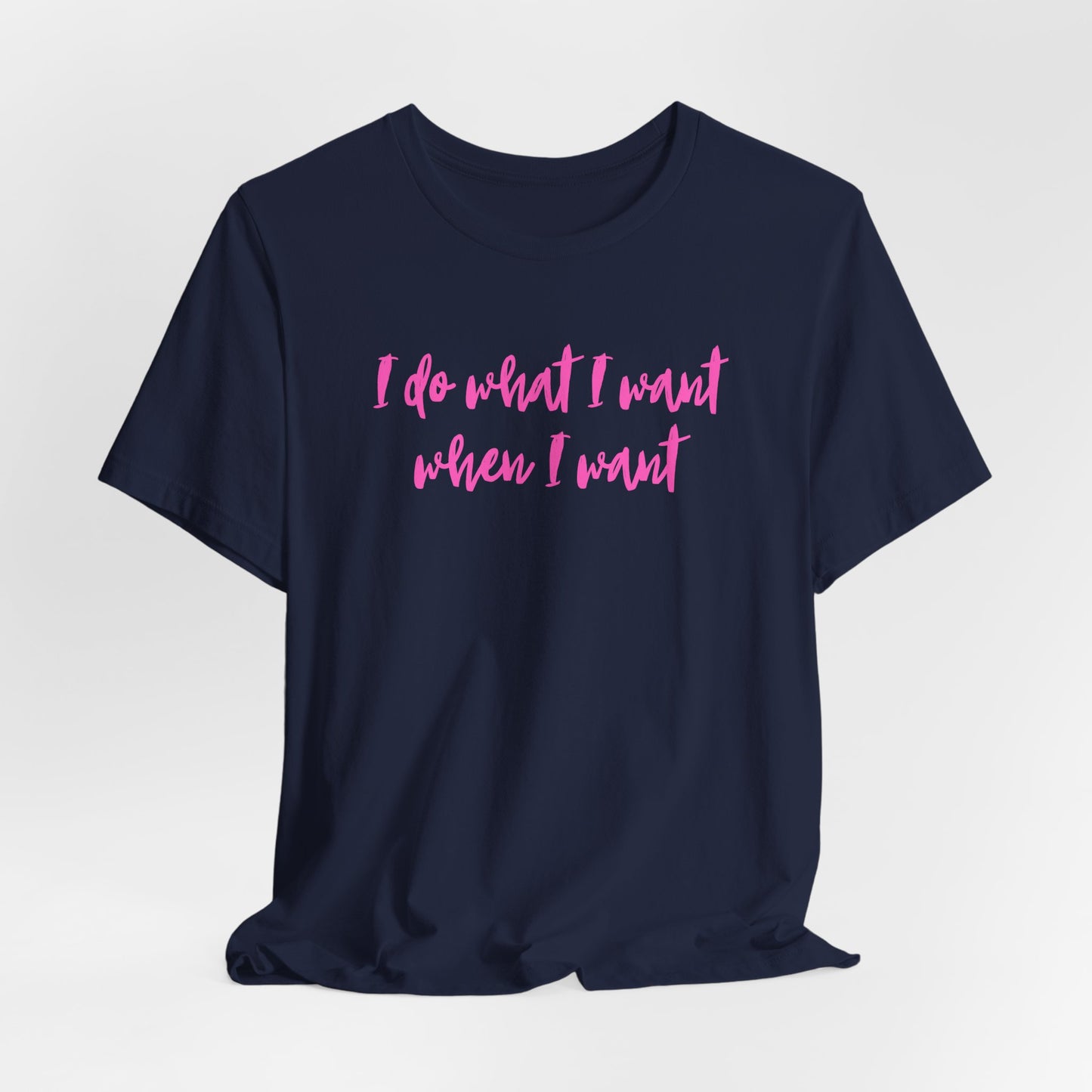 "I Do What I Want" Unisex Jersey Tee - Casual Comfort for Free Spirits
