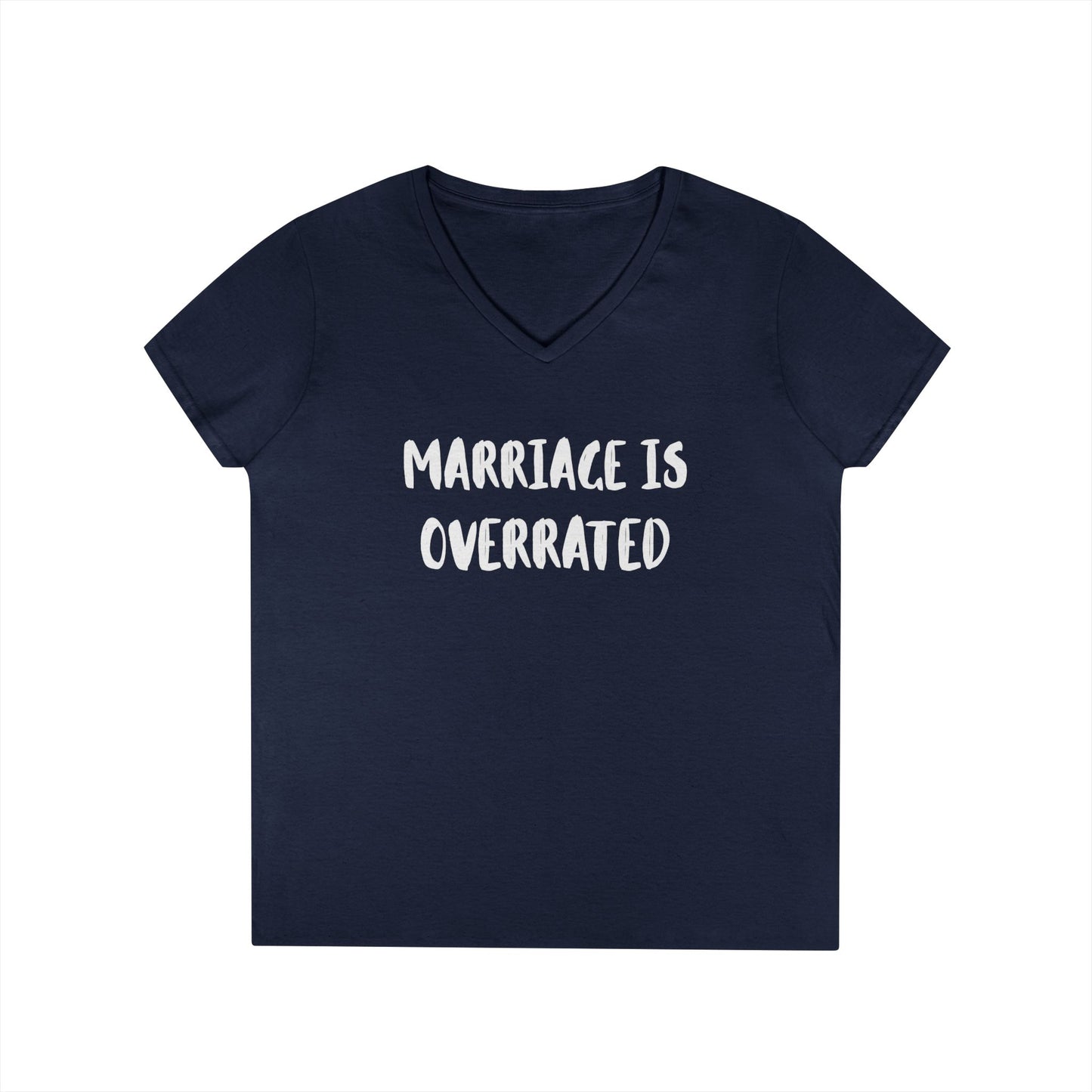 "Marriage Is Overrated" Ladies' V-Neck T-Shirt - Funny Casual Top for Women