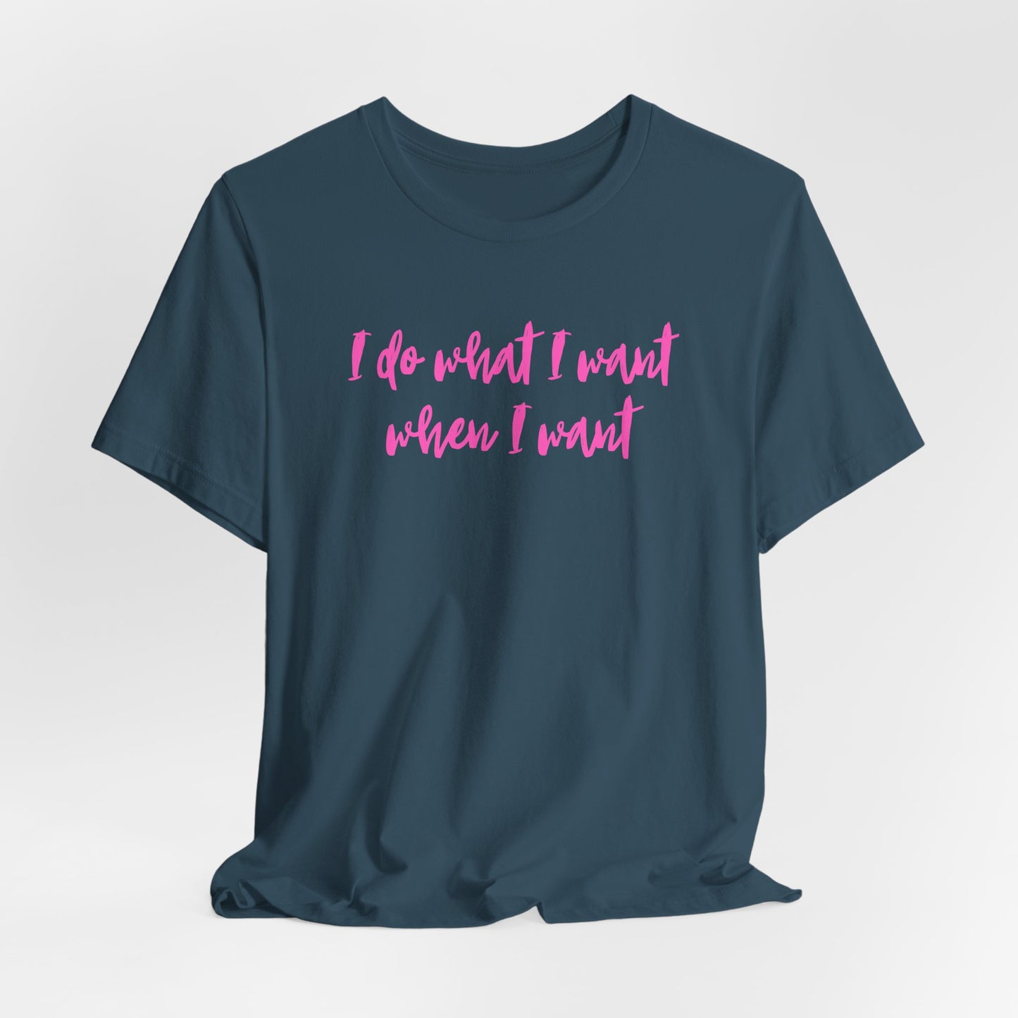 "I Do What I Want" Unisex Jersey Tee - Casual Comfort for Free Spirits