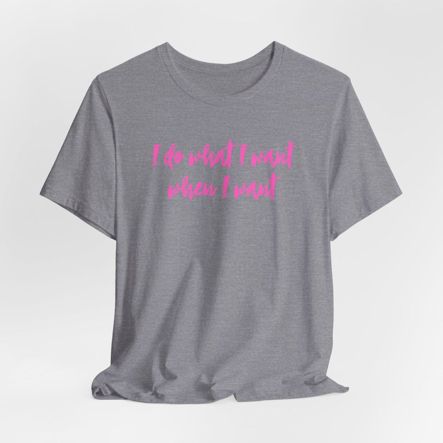 "I Do What I Want" Unisex Jersey Tee - Casual Comfort for Free Spirits