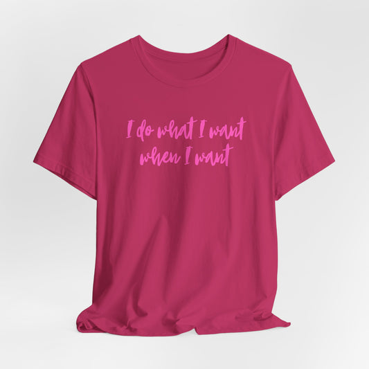 "I Do What I Want" Unisex Jersey Tee - Casual Comfort for Free Spirits